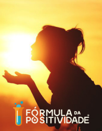 Fórmula da Positividade: Fique a saber os seus benefícios